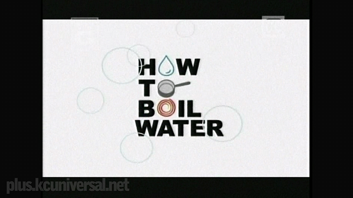 "How To Boil Water" (2007)