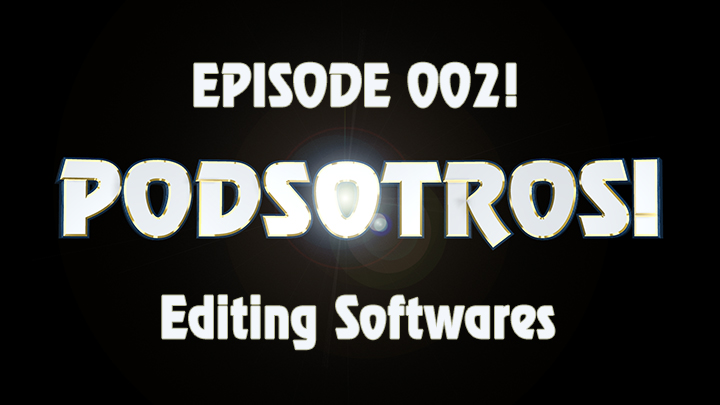 PODSOTROS: Editing Softwares
