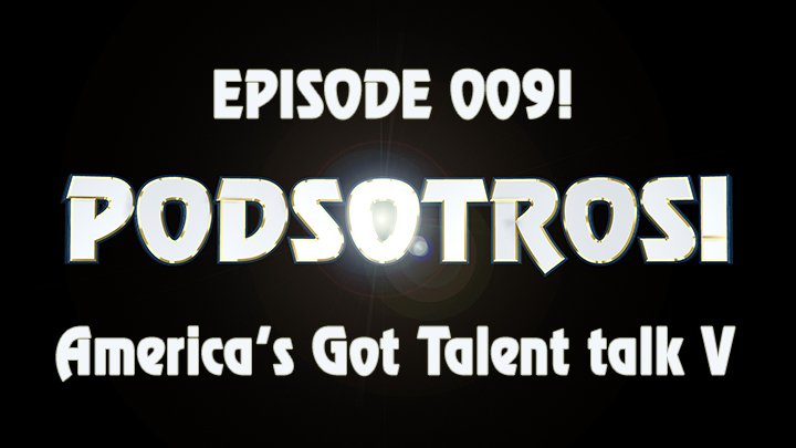PODSOTROS: America's Got Talent talk V