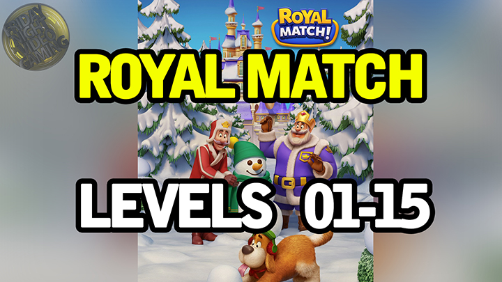"Royal Match" (Levels 01-15) [WORLD PREMIERE]